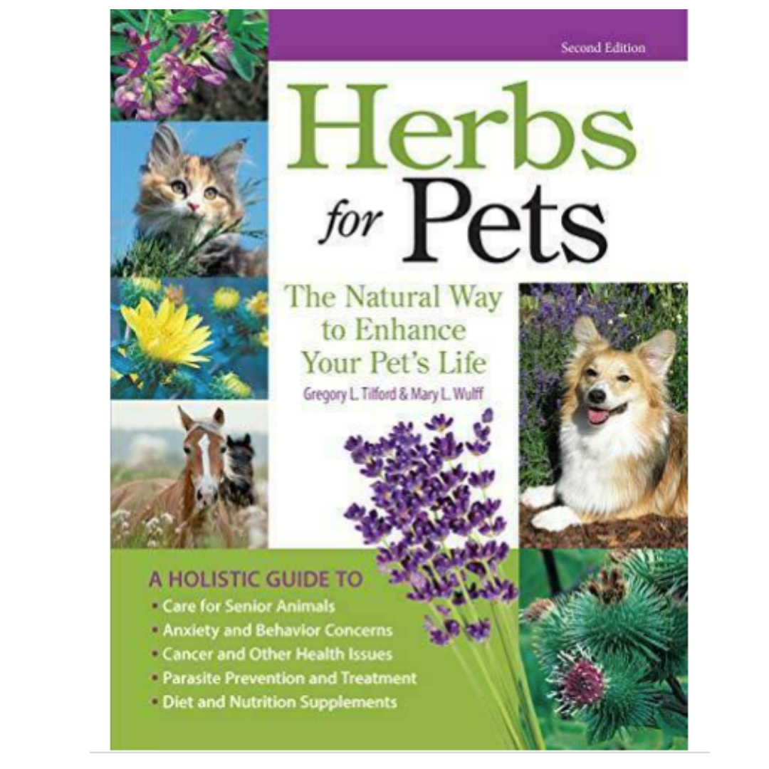 Herbs For Pets - The Natural Way to Enhance Your Pet's Life Book by Greg Tillford and Mary Wulff