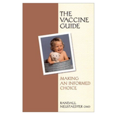 The Vaccine Guide by Randall Neustaedter OMD