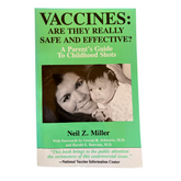 Vaccines: Are They Really Safe & Effective? Book by Neil Z. Miller